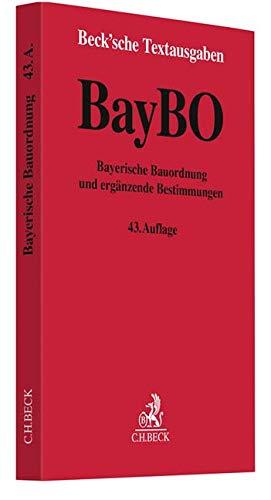 Bayerische Bauordnung: und ergänzende Bestimmungen - Rechtsstand: 15. September 2018 (Beck'sche Textausgaben)