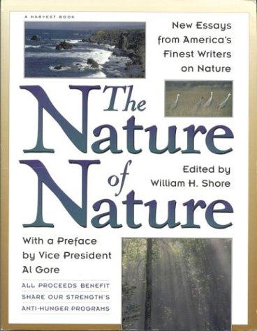 Nature Of Nature: New Essays From America's Finest Writers On Nature