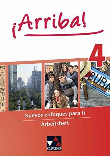 ¡Arriba! / ¡Arriba! AH 4: Nuevos enfoques para ti. Lehrwerk für Spanisch als 2. Fremdsprache (¡Arriba!: Nuevos enfoques para ti. Lehrwerk für Spanisch als 2. Fremdsprache)