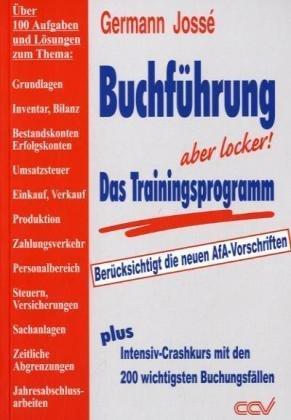 Buchführung - Das Trainingsprogramm: plus Intensiv-Crashkurs mit den 200 wichtigsten Buchungsfällen