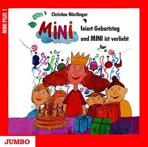 Mini feiert Geburtstag und Mini ist verliebt. CD. . Und Mini ist verliebt. Lesung