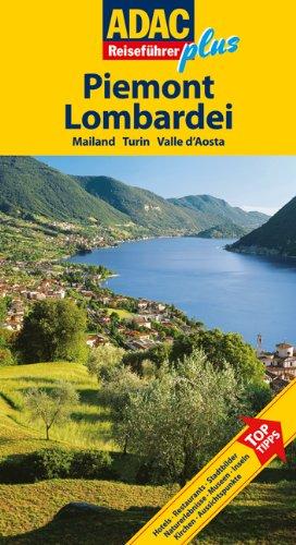 ADAC Reiseführer plus Piemont, Lombardei: Mit extra Karte zum Herausnehmen: Hotels, Restaurants, Stadtbilder, Naturerlebnisse, Museen, Inseln, Kirchen, Aussichtspunkte