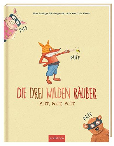 Die drei wilden Räuber Piff, Paff, Puff