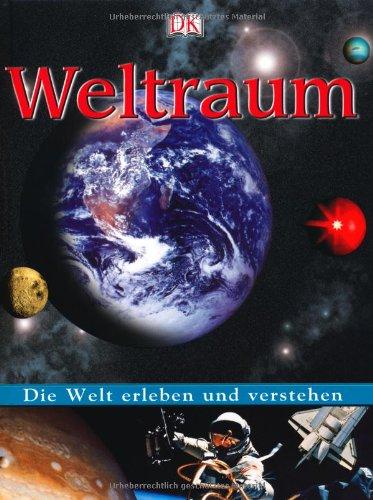 Die Welt erleben und verstehen, Weltraum