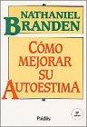 Cómo mejorar su autoestima (Divulgacion Autoayuda / Disclosure Self-Help)