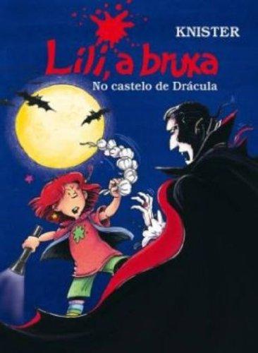 Lili, A Bruxa. No Castelo De Dracula (Em Portuguese do Brasil)