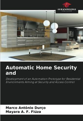 Automatic Home Security and: Development of an Automation Prototype for Residential Environments Aiming at Security and Access Control