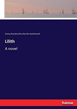 Lilith: A novel