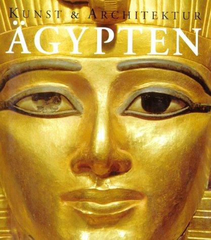 Ägypten. Kunst und Architekur