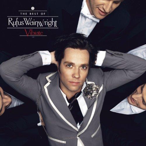 Vibrate: The Best Of Rufus Wainwright