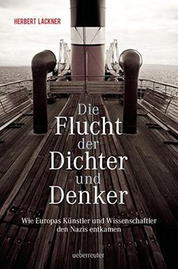 Die Flucht der Dichter und Denker: Wie Europas Künstler und Intellektuelle den Nazis entkamen