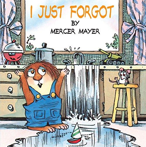 I Just Forgot (Mercer Mayer's Little Critter (Paperback)) [ I JUST FORGOT (MERCER MAYER'S LITTLE CRITTER (PAPERBACK)) BY Mayer, Mercer ( Author ) Aug-18-1999[ I JUST FORGOT (MERCER MAYER'S LITTLE CRITTER (PAPERBACK)) [ I JUST FORGOT (MERCER MAYER'S LITTLE