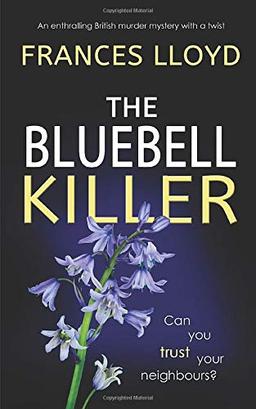 THE BLUEBELL KILLER an enthralling British murder mystery with a twist (DETECTIVE INSPECTOR JACK DAWES MYSTERY, Band 2)