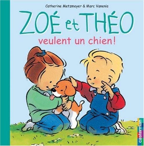 Zoé et Théo. Vol. 9. Zoé et Théo veulent un chien !