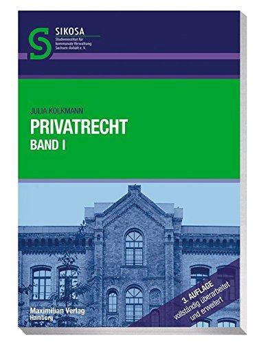 Privatrecht I (Schriftenreihe SIKOSA) (Schriftenreihe SIKOSA / Studieninstitut für kommunale Verwaltung Sachsen-Anhalt e.V.)