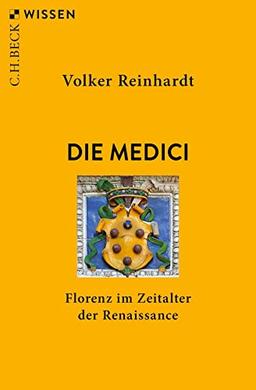 Die Medici: Florenz im Zeitalter der Renaissance