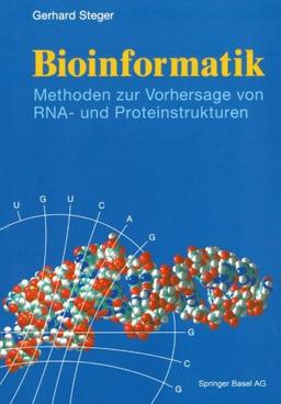 Bioinformatik: Methoden zur Vorhersage von RNA- und Proteinstrukturen (German Edition)