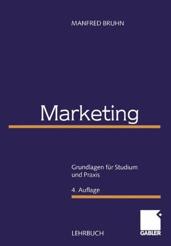 Marketing: Grundlagen für Studium und Praxis