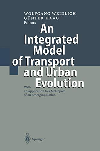 An Integrated Model of Transport and Urban Evolution: With an Application to a Metropole of an Emerging Nation