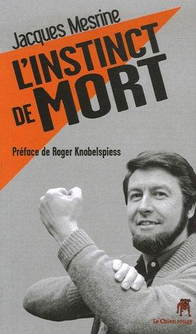 L'instinct de mort : récit