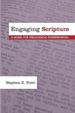 Engaging Scripture: A Model for Theological Interpretation