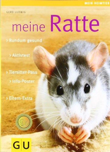 Meine Ratte: Rundum gesund. Info-Poster. Eltern-Extra. Aktivtest. Tiersitter-Pass (GU Mein Heimtier neu)