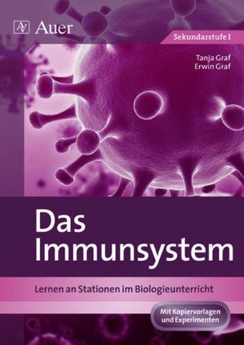 Das Immunsystem: Lernen an Stationen im Biologieunterricht (5. bis 10. Klasse)