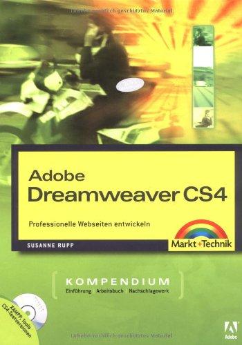 Dreamweaver CS4 - inkl. Starterkit auf DVD: Professionelle Webseiten entwickeln (Kompendium / Handbuch)