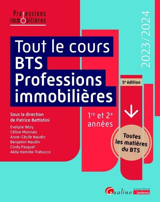 Tout le cours BTS professions immobilières : 1re et 2e années : 2023-2024