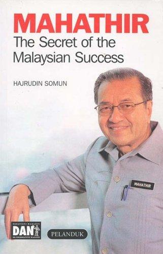 Mathathir: The Secret of the Malaysian Success