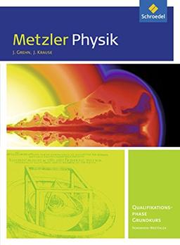 Metzler Physik SII - Ausgabe 2014 für Nordrhein-Westfalen: Qualifikationsphase GK: Schülerband