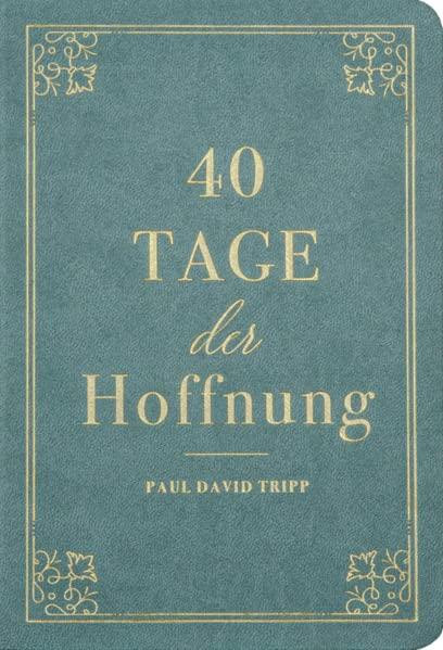 40 Tage der Hoffnung: Ein Andachtsbuch