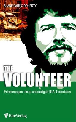 The Volunteer: Erinnerungen eines ehemaligen IRA-Terroristen