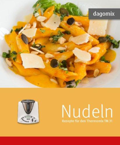 Nudeln Rezepte für den Thermomix TM31