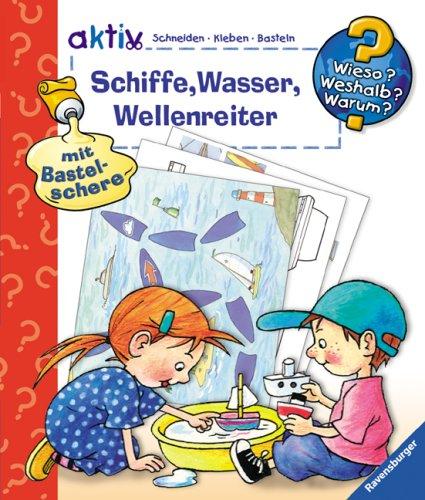 Schiffe, Wasser, Wellenreiter (Wieso? Weshalb? Warum? aktiv)