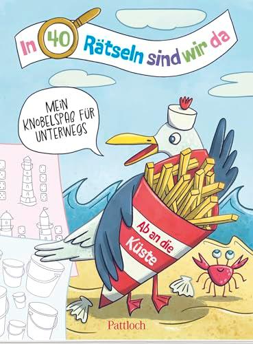 In 40 Rätseln sind wir da! - Ab an die Küste!: Mein Knobelspaß für unterwegs | Rätselblock für Kinder ab 6 Jahren | Beschäftigung für Autofahrten mit Meer-Rätseln (Rätsel to go für Kinder)