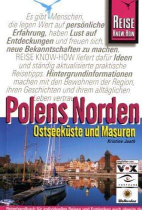 Polens Norden. Ostseeküste und Masuren. Reise Know- How