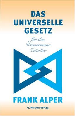 Das Universelle Gesetz für das Wassermann Zeitalter