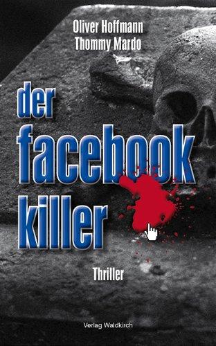 Der Facebook-Killer: Thriller