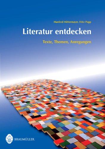 Literatur entdecken. Texte, Themen, Anregungen (Lernmaterialien)