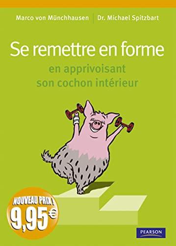 Se remettre en forme en apprivoisant son cochon intérieur