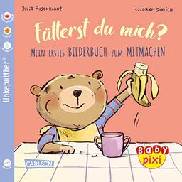 Baby Pixi (unkaputtbar) 76: Fütterst du mich?: Mein erstes Bilderbuch zum Mitmachen | Ein Baby-Buch zum Thema Essen ab 12 Monaten (76)