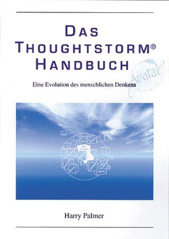 Das Thoughtstorm Handbuch. Eine Evolution des menschlichen Denkens