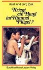 Kriegt ein Hund im Himmel Flügel?