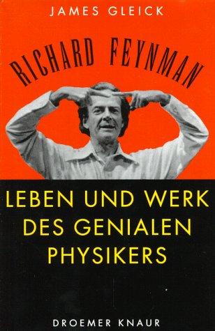 Richard Feynman. Leben und Werk des genialen Physikers