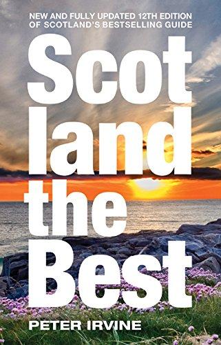 Scotland The Best: New and Fully Updated 12th Edition of Scotland's Bestselling Guide