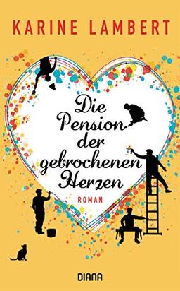 Die Pension der gebrochenen Herzen: Roman