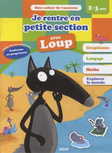 Je rentre en petite section avec Loup : 2-3 ans, de la toute petite à la petite section