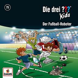 Die drei ??? Kids 75: Der Fußball-Roboter