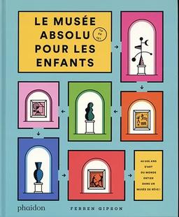 Le musée absolu pour les enfants : 40.000 ans d'art du monde entier dans un musée de rêve !